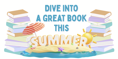 Dive into a Great Book this Summer!